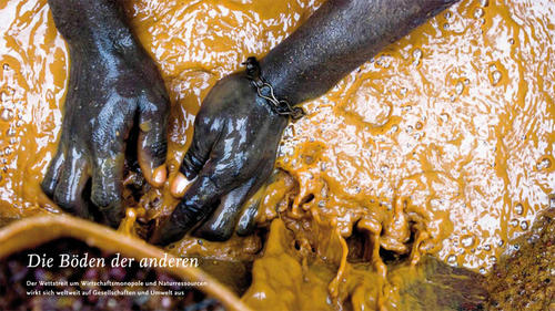 Die Böden der anderen: Wie sich der weltweite Wettstreit um Wirtschaftsmonopole und Naturressourcen auf Gesellschaften und Umwelt auswirkt.