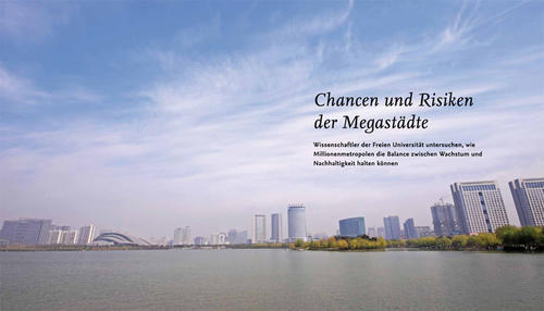 Chancen und Risiken der Megastädte: Geografen der Freien Universität untersuchen, wie Millionenmetropolen die Balance zwischen Wachstum und Nachhaltigkeit halten können.