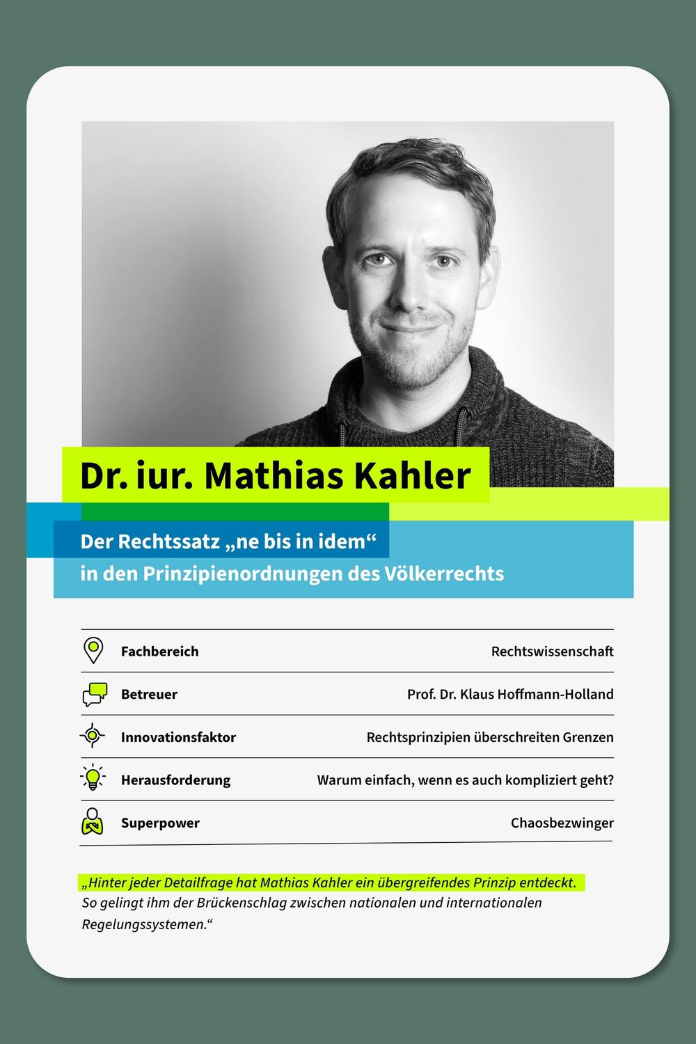 Mathias Kahler wählte die Kategorien Innovationsfaktor, Herausforderung und Superpower zur stichwortartigen Illustration seiner Dissertation. Unten auf der Karte finden Sie ein Zitat seines Betreuers Prof. Dr. Klaus Hoffmann-Holland.